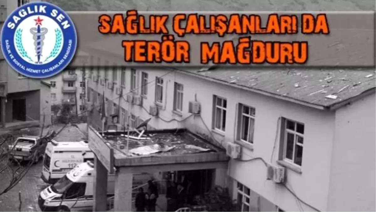 Karaer; "Sağlık Çalışanları da Terör Mağduru"