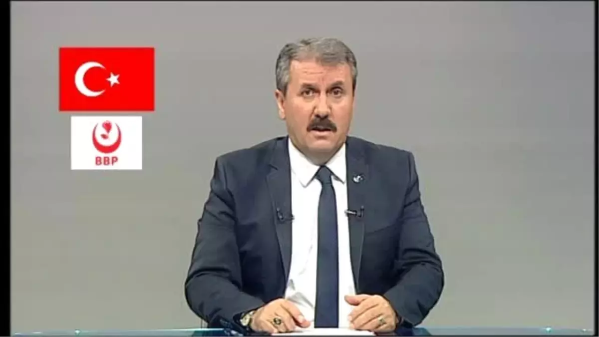 BBP Genel Başkanı Mustafa Destici ?milletin Parasıyla Ayakta Duran Devletin Televizyonu Trt?yi...