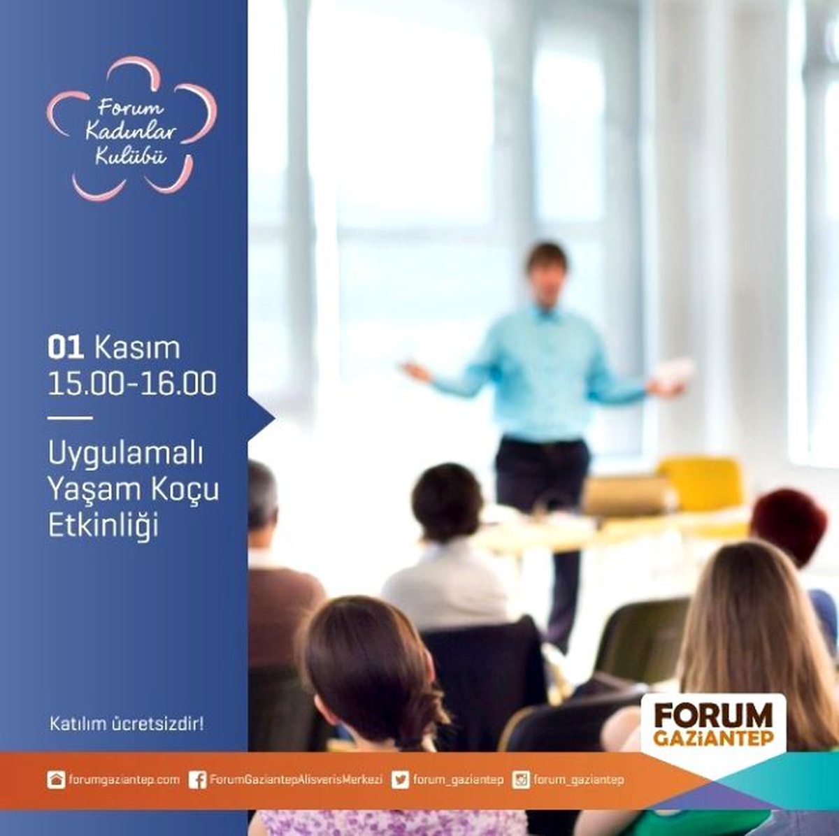 Forum Gaziantep Kadınlar Kulübü Yaşam Koçluğu Etkinliğinde Kendi Potansiyelinizi Keşfetmeniz İçin...