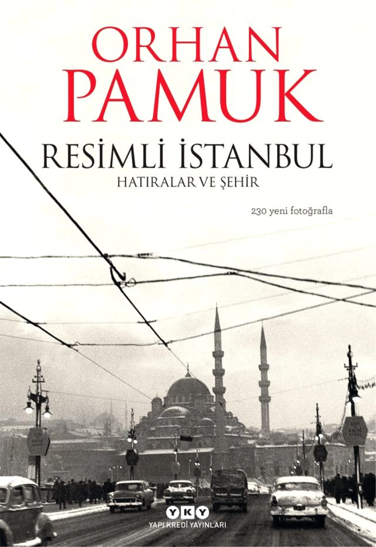Fotoğraflarla İstanbul\'un ve Orhan Pamuk\'un Geçmişine Yolculuk