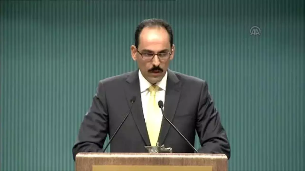 Kalın: "Kutuplaşma Siyasetini Bir Kenara Bırakma Zamanıdır"