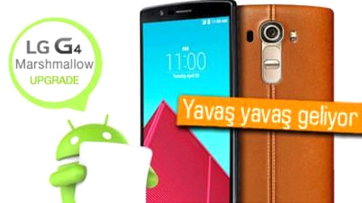 Lg G4 İçin Android 6.0 Zamanı Geldi