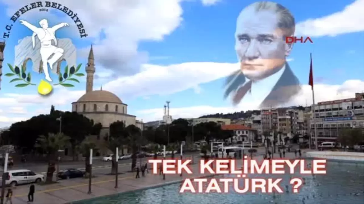 Aydınlılar "Tek Kelimeyle" Atasını Anlattı