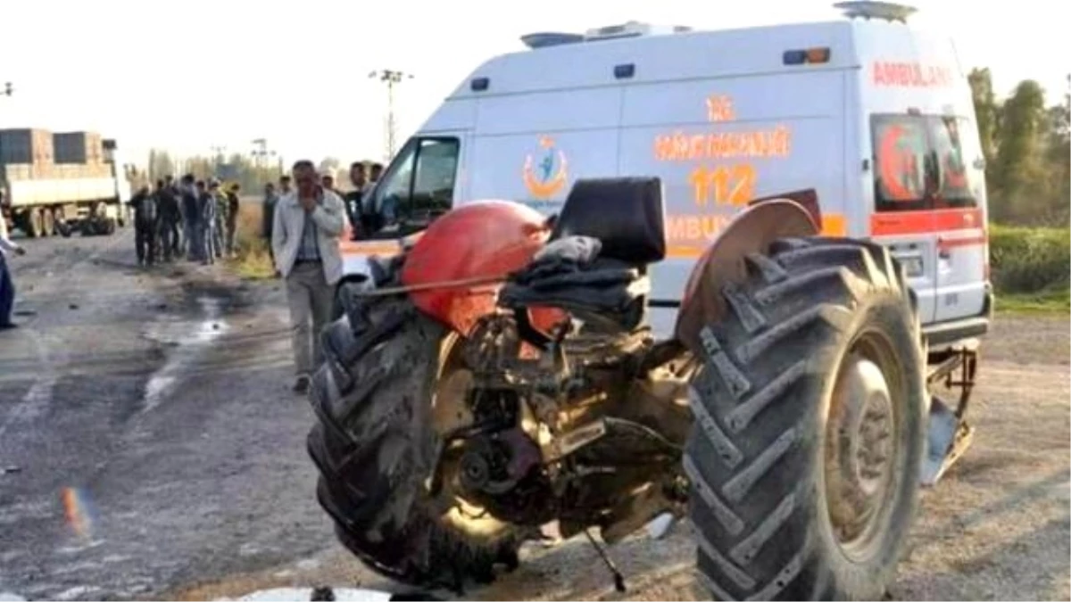 Kazada Yaralanan Çiftçi Yaşam Mücadelesini Kaybetti