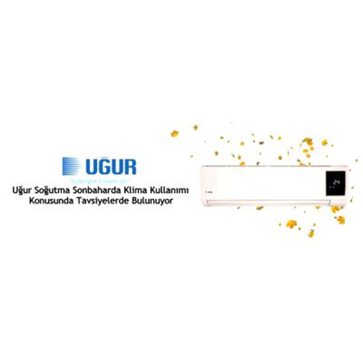 Uğur Soğutma Sonbaharda Klima Kullanımı Konusunda Tavsiyelerde Bulunuyor