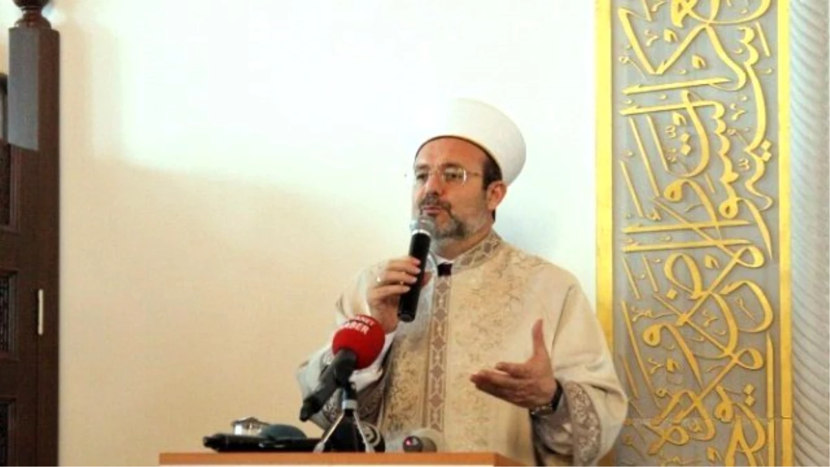 Diyanet İşleri Başkanı Prof. Dr. Mehmet Görmez Açıklaması