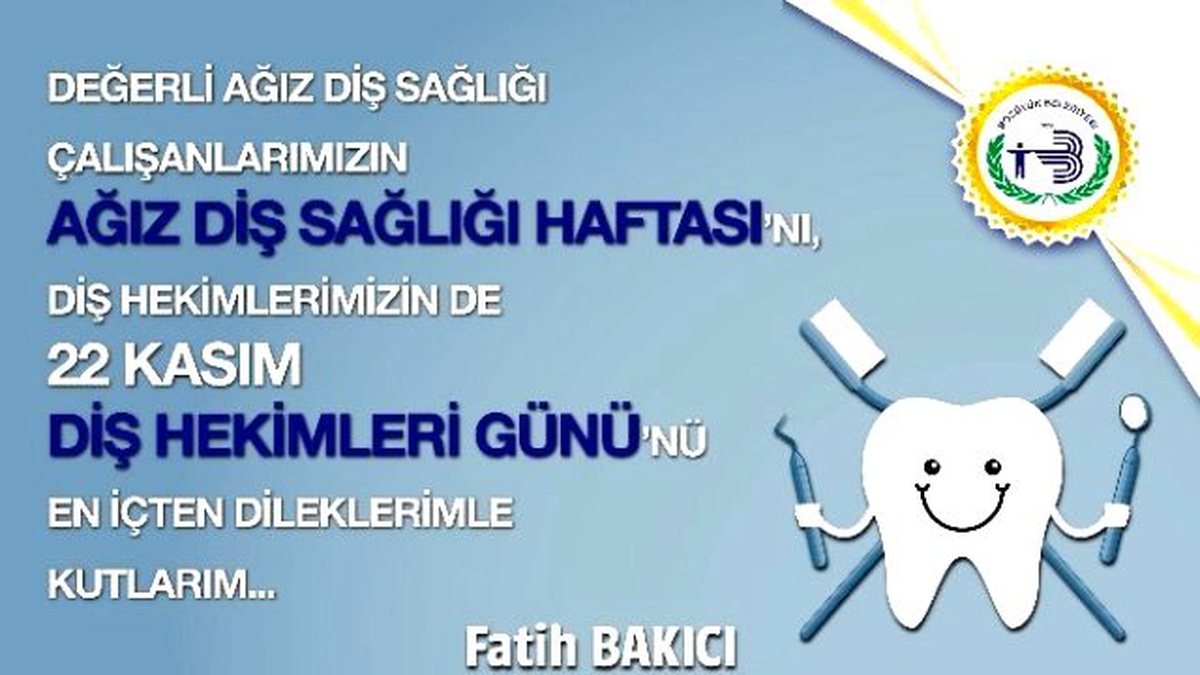 Başkan Bakıcı\'nın Diş Hekimleri Günü Mesajı