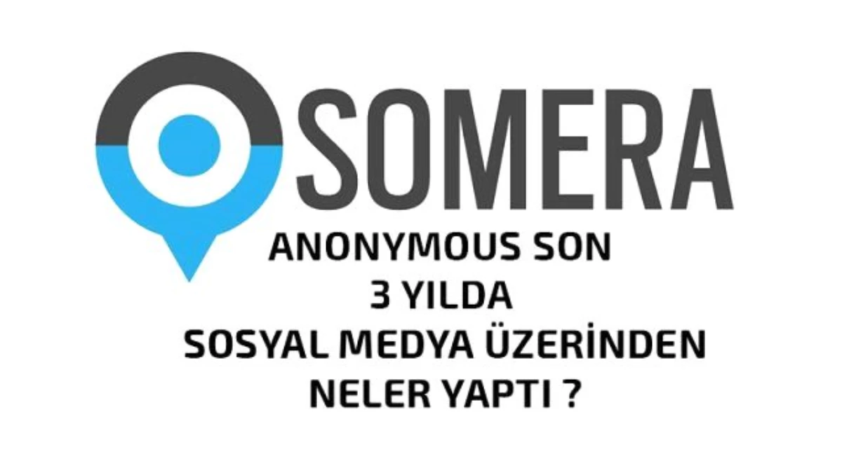 Anonymous\'un Sanal Operasyonlarının Sosyal Medyadaki Üç Yılı