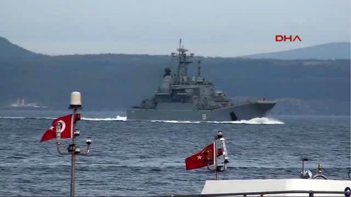 Çanakkale Rus Savaş Gemisi Sıcak Bölgeye İniyor