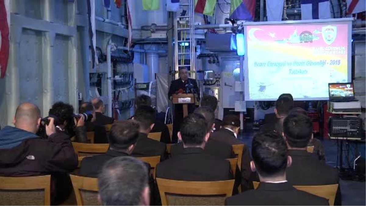 Deniz Emniyeti ve Güvenliği - 2015 Tatbikatı Açılış Töreni
