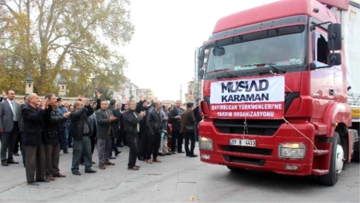 Karaman\'dan Bayır-bucak Türkmenlerine Beş Tır Gıda Yardımı