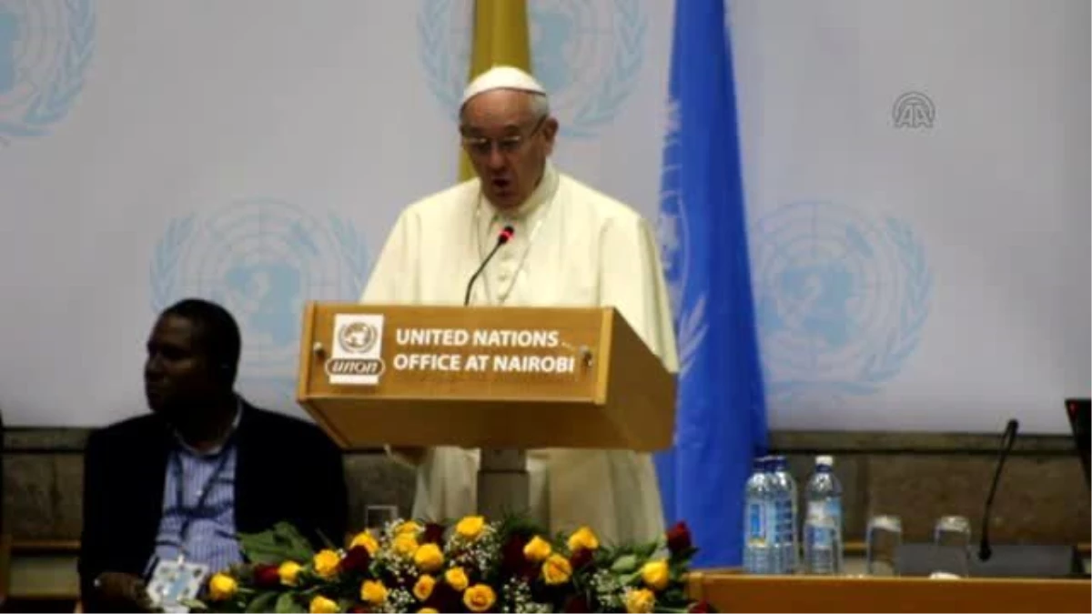 Papa, BM\'nin Nairobi\'deki Merkez Binasında Konuşma Yaptı