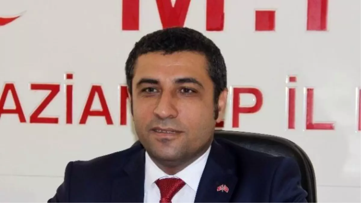 MHP Gaziantep İl Başkanı Muhittin Taşdoğan Açıklaması