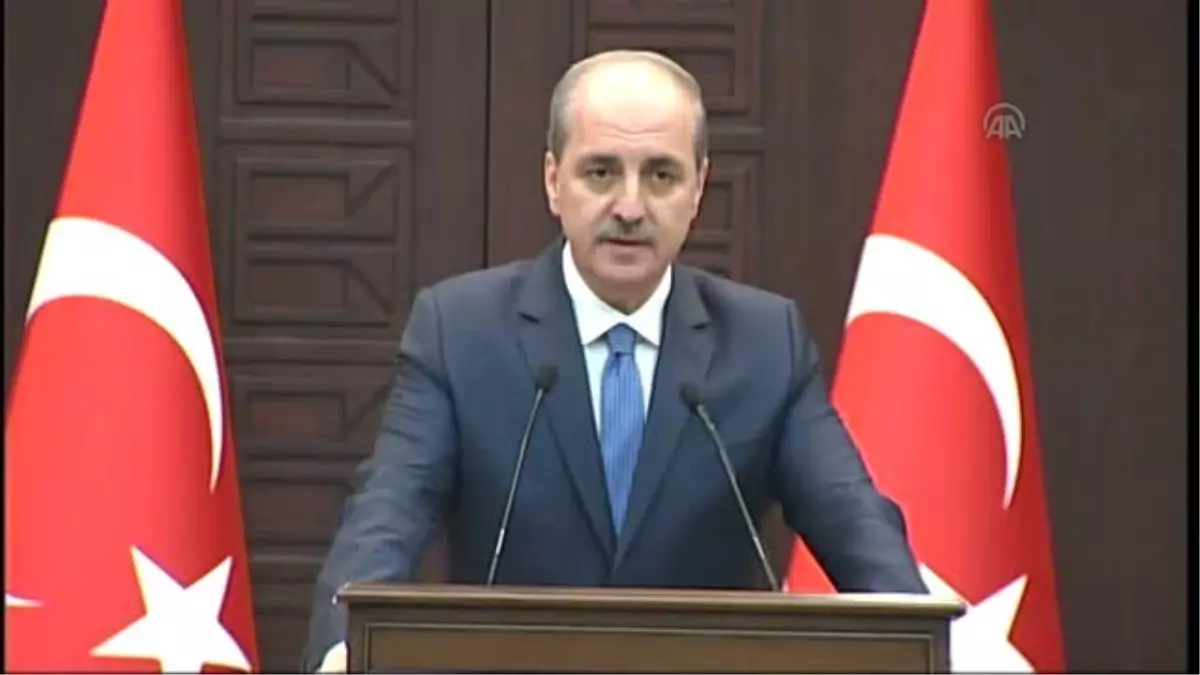 Kurtulmuş: "Kuzey Irak\'taki Türkiye\'nin Varolma Nedeni Daiş\'le Yapılan Mücadeledir"