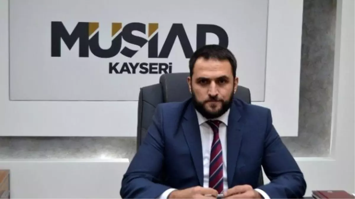 Müsiad Kayseri Şube Başkanı Olgunharputlu\'dan Asgari Ücret Açıklaması