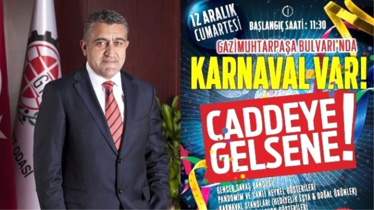 Caddeye Gelsene\' Sloganıyla Karnaval Düzenlenecek