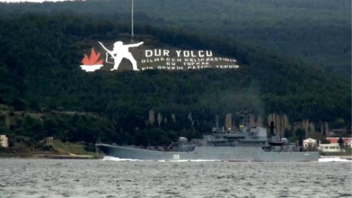 Rus Savaş Gemisi \'Yamal\' Çanakkale Boğazı\'ndan Geçti