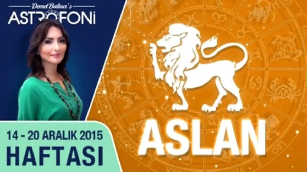 Aslan Burcu Haftalık Yorumu 14-20 Aralık