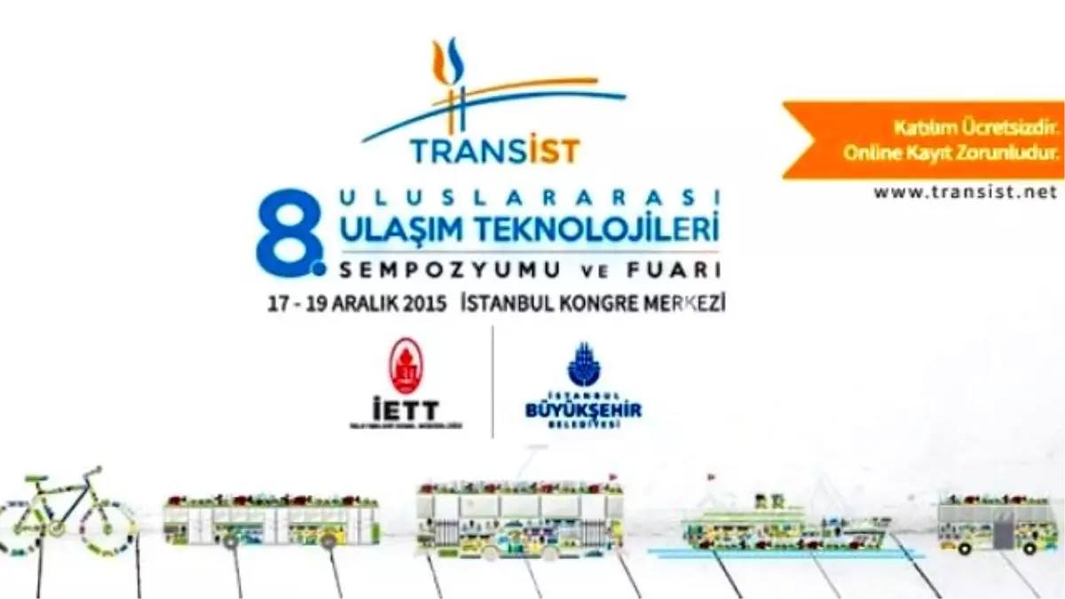 Transist 2015 8. Uluslararası Ulaşım Teknolojileri Sempozyumu ve Fuarı Başlıyor