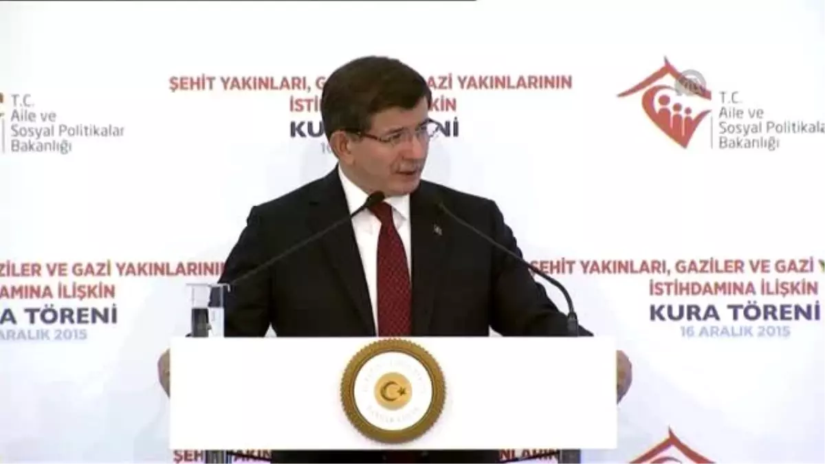 Davutoğlu: "Bin 670 Şehit Yakını, Gazi ve Gazi Yakını Kamuya Atandı"