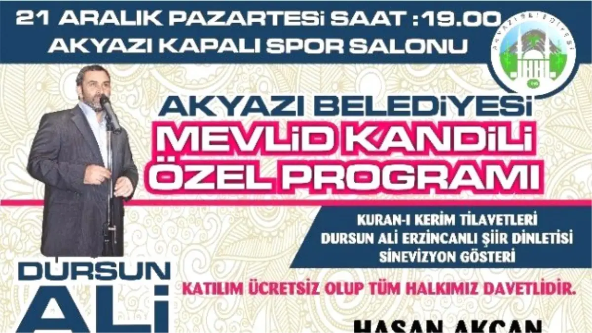 Dursun Ali Erzincanlı Akyazı\'da Kandil Programına Katılacak