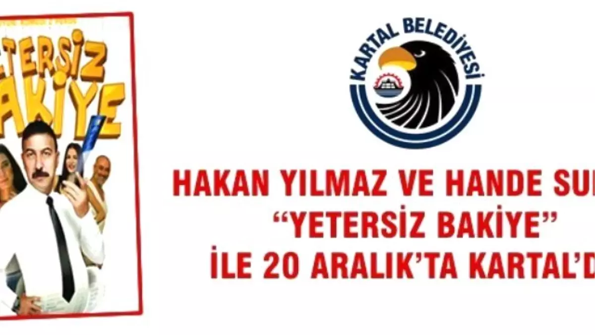 Hakan Yılmaz ve Hande Subaşı "Yetersiz Bakiye" ile Kartal\'da