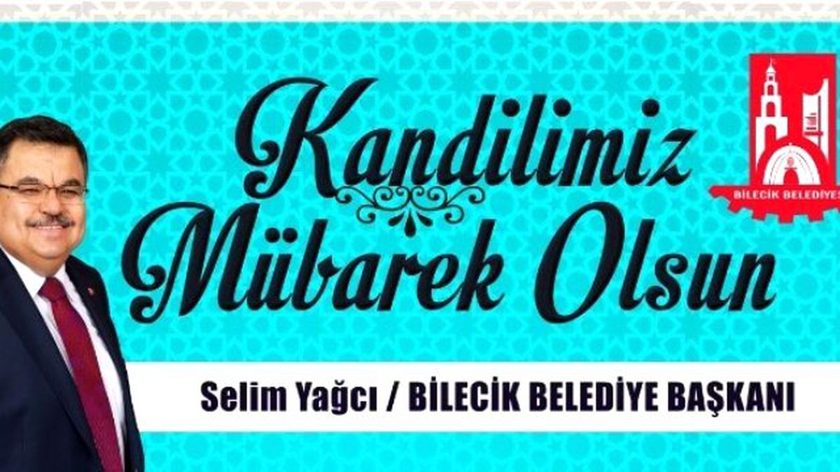 Bilecik Belediye Başkanı Selim Yağcı\'nın Mevlit Kandili Mesajı