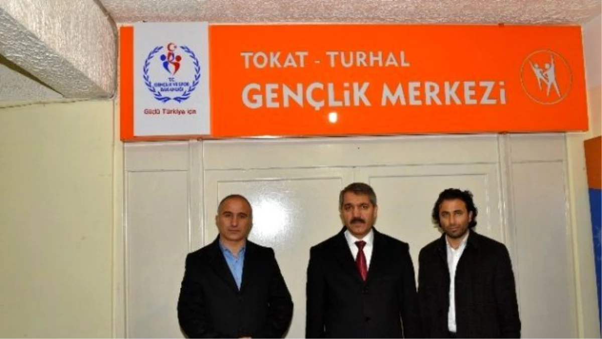 Turhal\'a Gençlik Merkezi Müjdesi