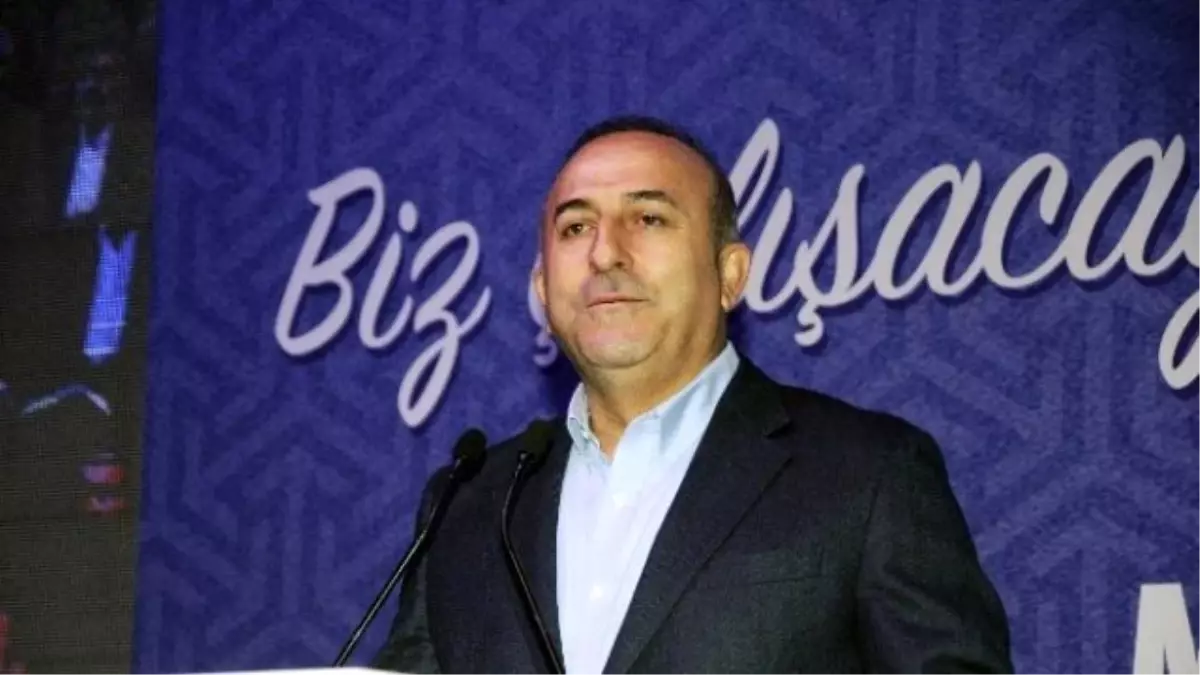 Dışişleri Bakanı Mevlüt Çavuşoğlu Açıklaması