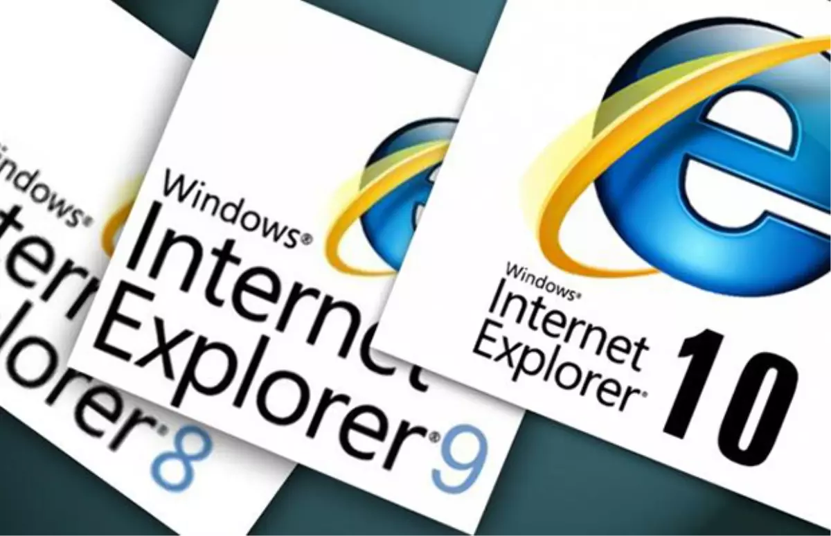 Internet Explorer 8,9 ve 10\'da Sona Gelindi!