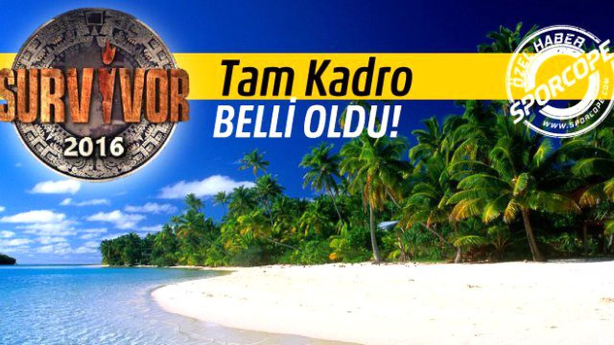Survivor Ünlüler 2016 Tam Kadro