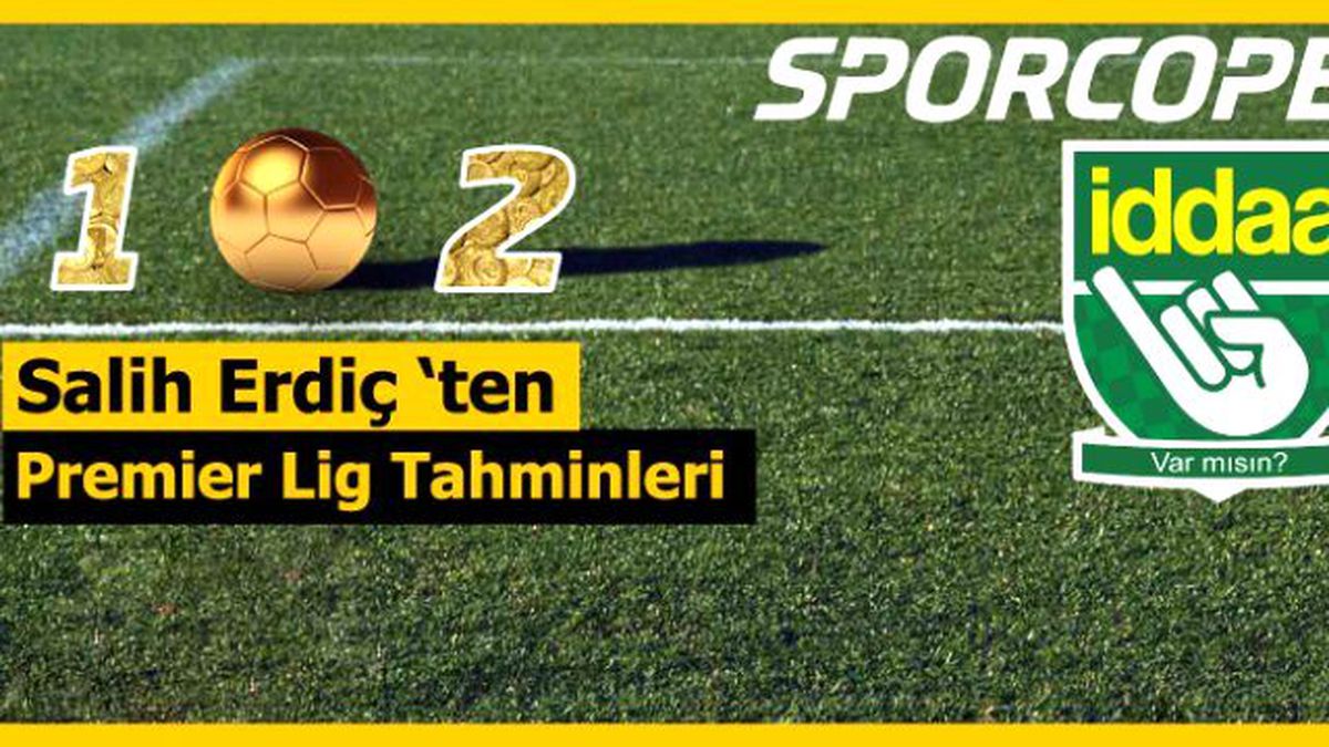 Premier Lig Tahminleri Burada