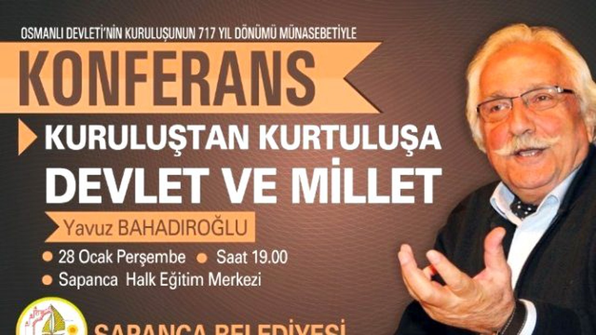 Araştırmacı Tarihçi Yazar Yavuz Bahadıroğlu Sapanca\'da Konferans Verecek