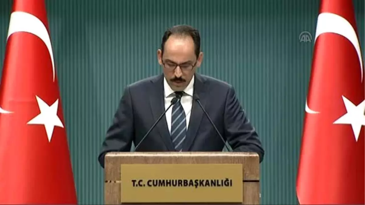 Kalın: "Bize Yapılan Çağrıların Doğru Adresi Terör Örgütüdür"