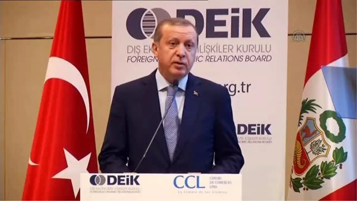 Erdoğan: \'Güney Amerika ve Pasifik Özellikle de Peru ile İşbirliği Yapma Konusunda Gerçekten...