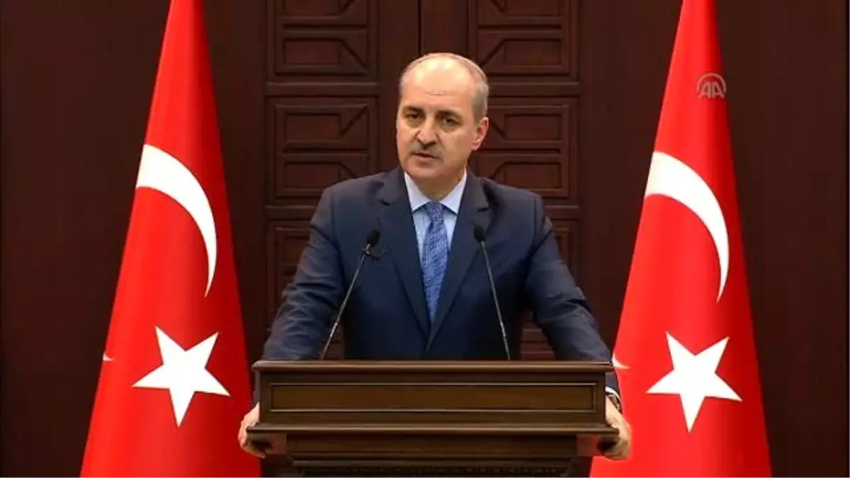 Kurtulmuş: \'Bütün Coğrafyası Paramparça Edilmiş Suriye\'nin Daha Fazla Bu Durum İçerisinde Kalmaması...