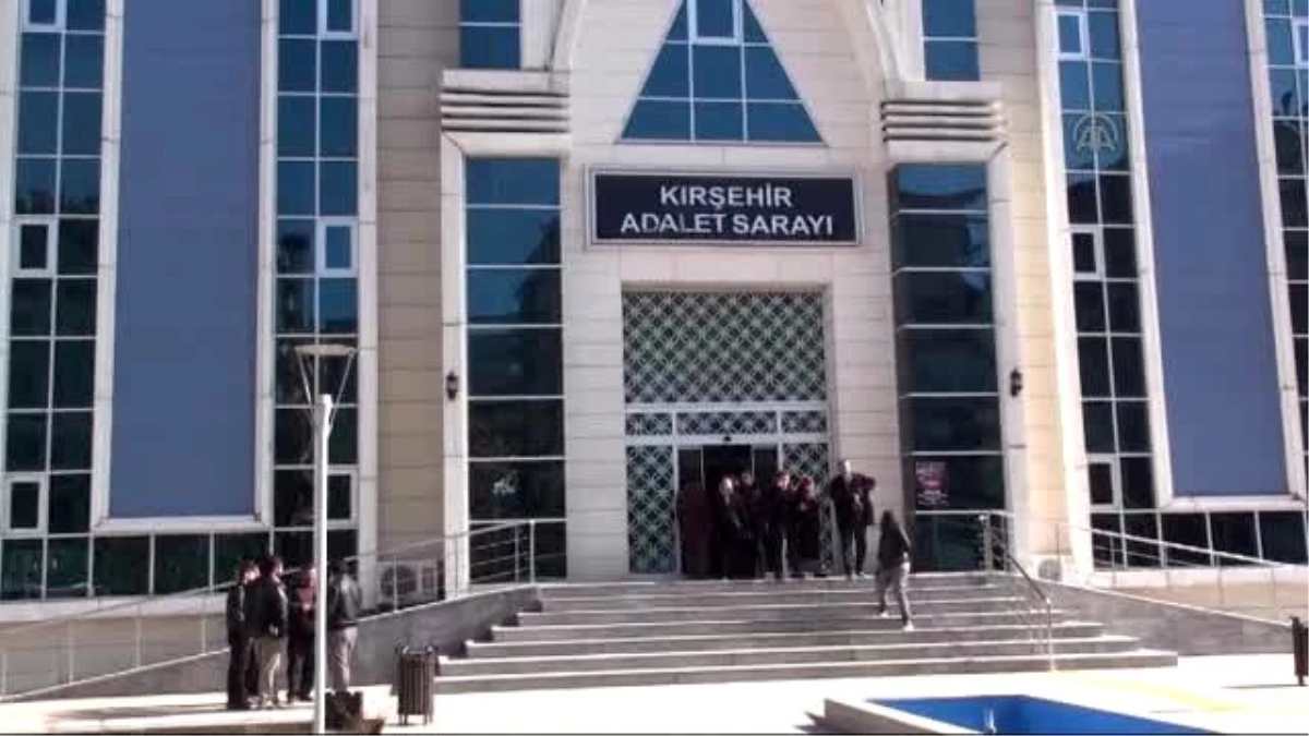Kırşehir\'deki Olaylarla İlgili Davalar