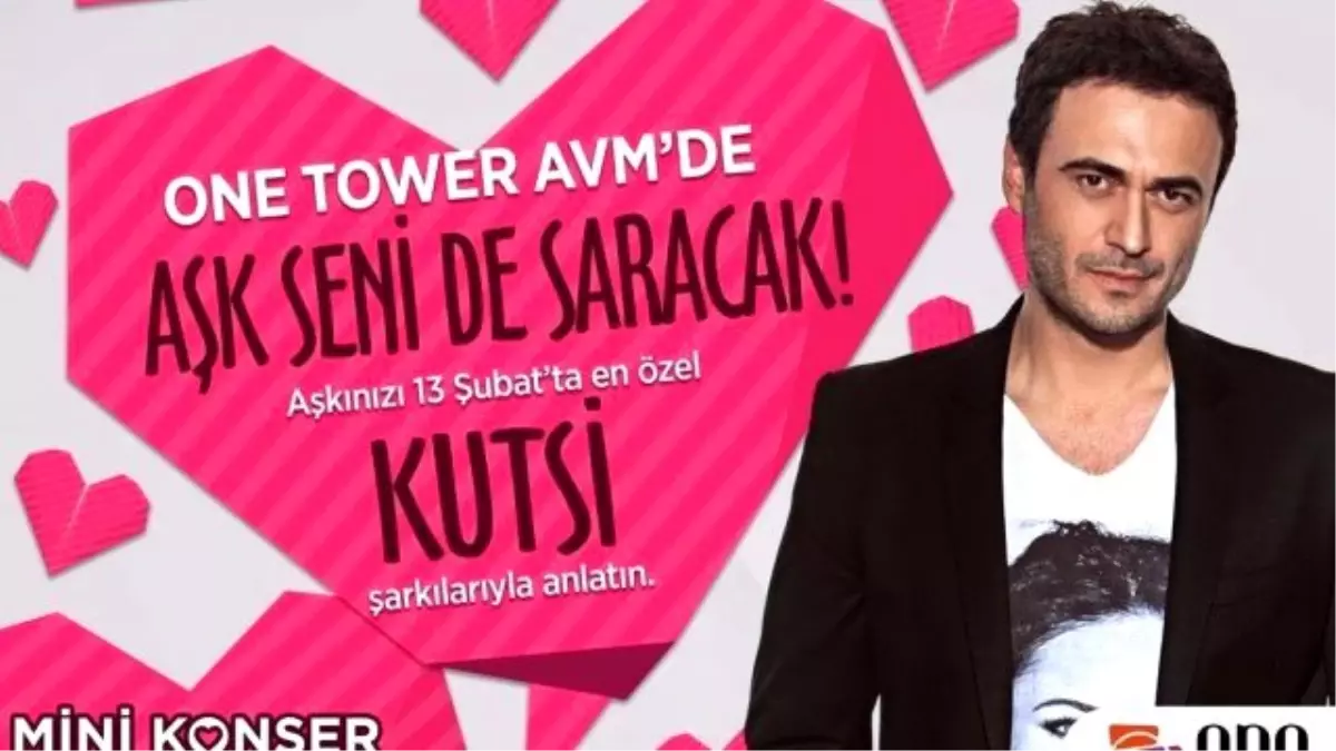 One Tower Avm, "Aşkı" Kutsi\'yle Kutluyor