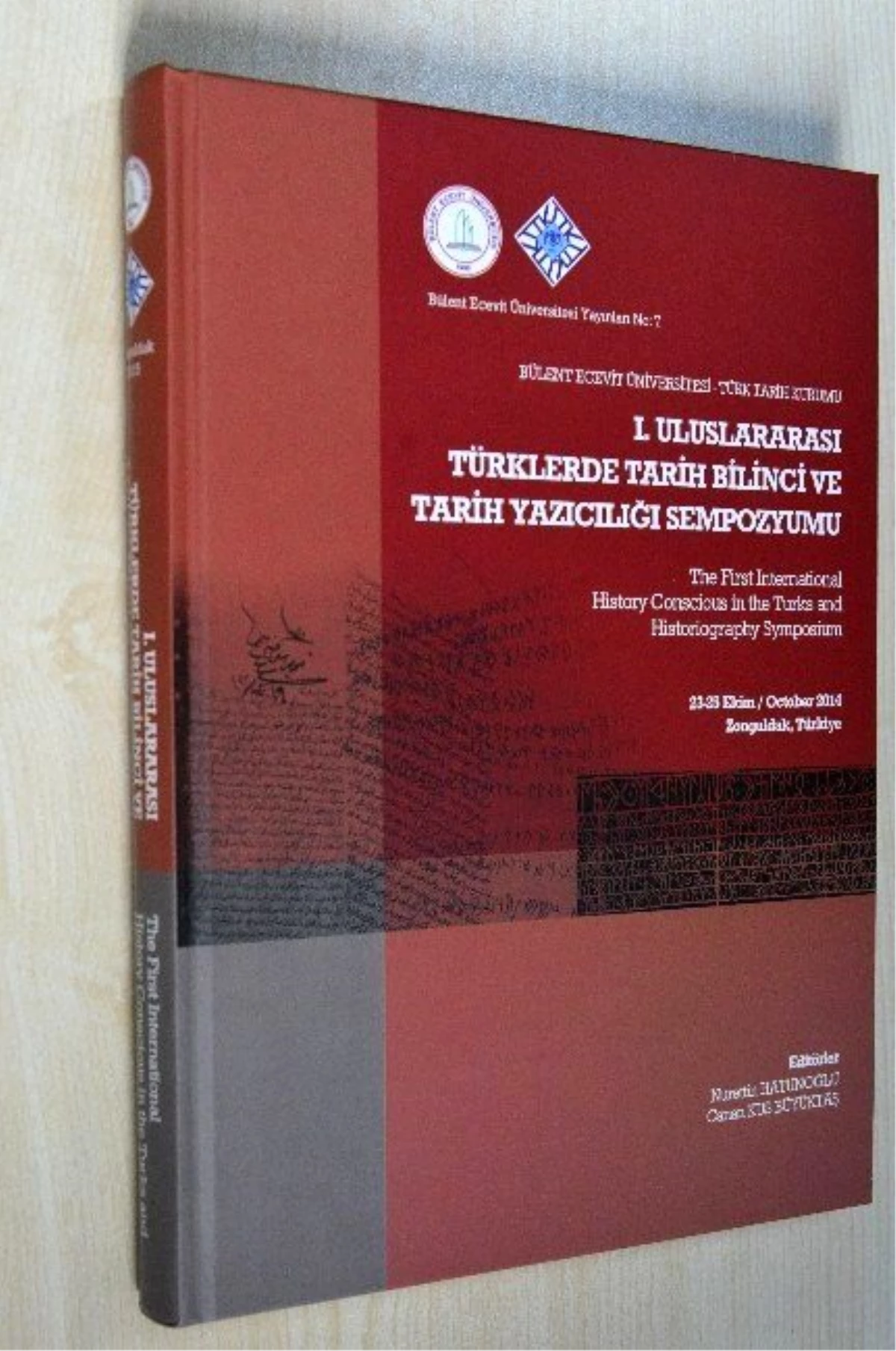 Beü Yayınevi 1. Uluslararası Türklerde Tarih Bilinci ve Tarih Yazıcılığı Sempozyumu Kitabını...