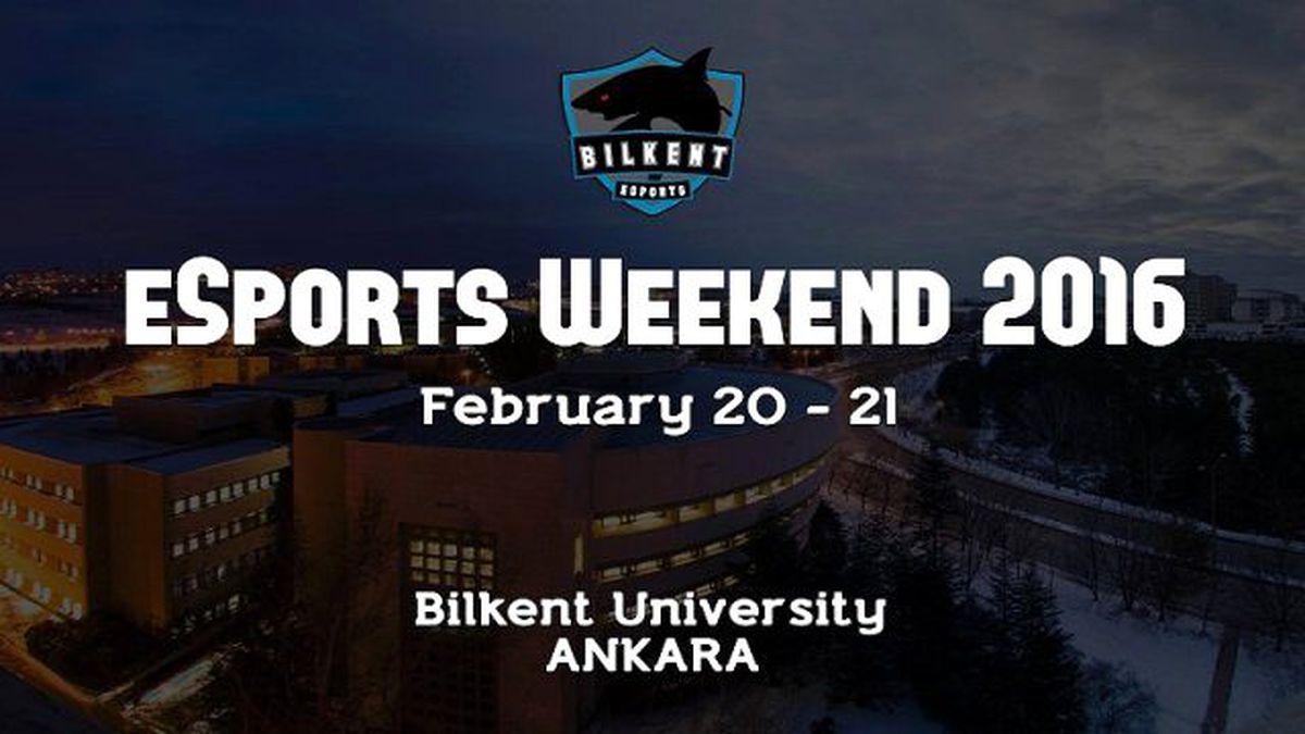 Bilkent Esports Weekend 2016 Etkinliği