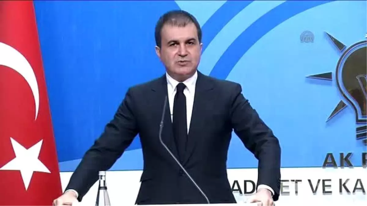 Ömer Çelik: "Millet Adına Yürütülen Bir Süreç CHP Tarafından Sabote Edilmiştir"