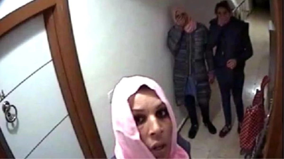 3 Kadının Hırsızlık Girişimi Kameraya Takıldı