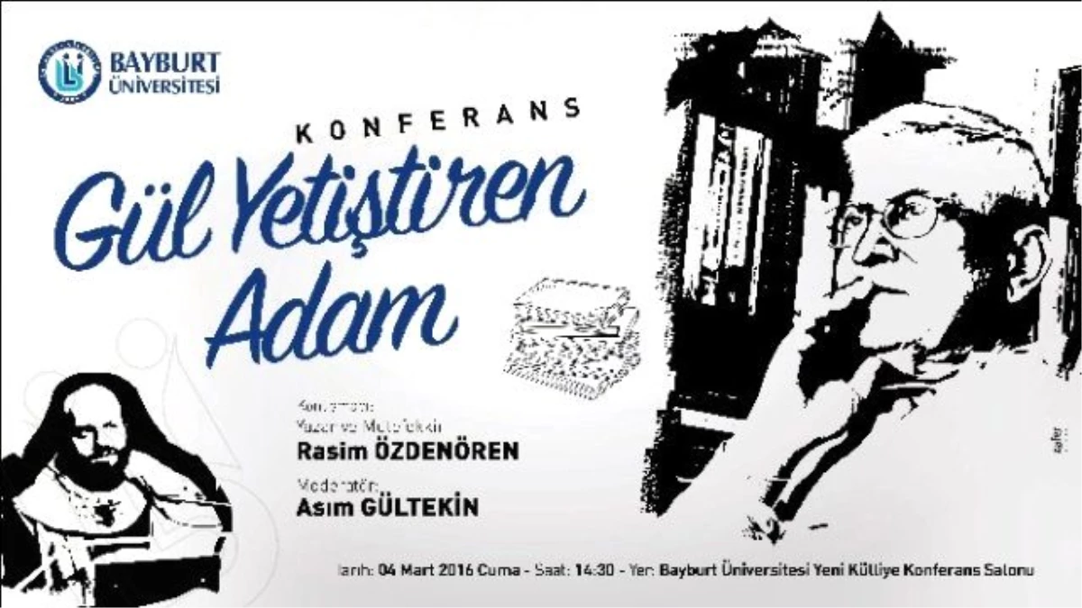 Gül Yetiştiren Adam Konferansı