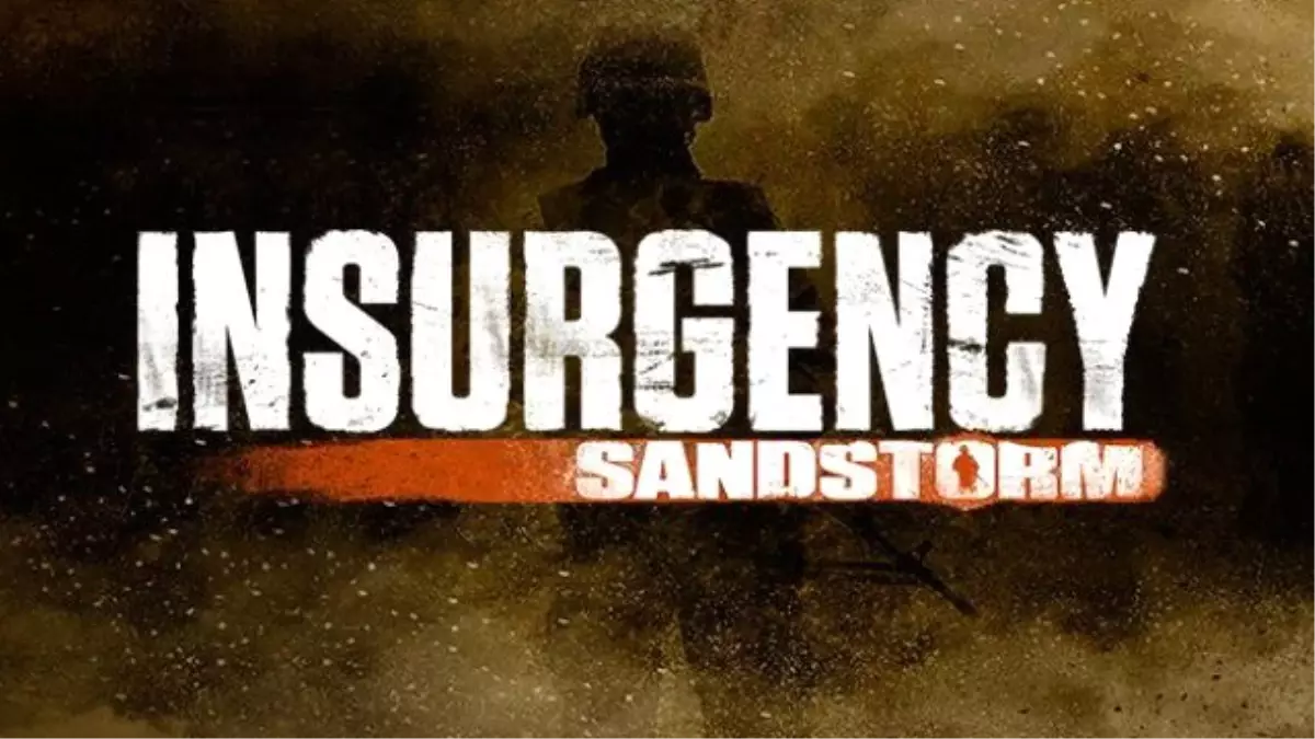 Insurgency Sandstorm Duyuruldu