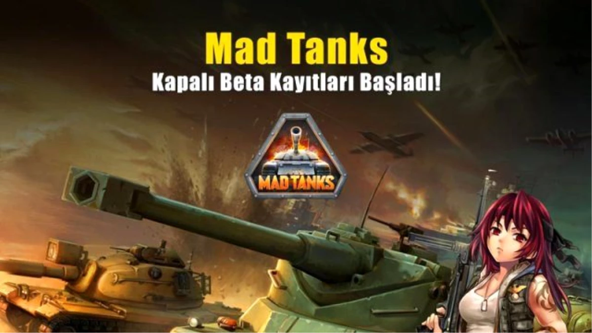 Mad Tanks Kapalı Beta Başlıyor