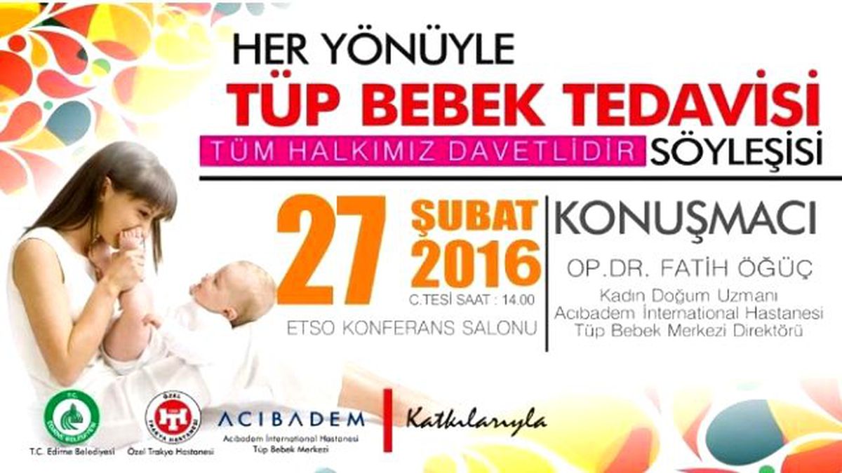 Edirne Belediyesi\'nden \'Her Yönüyle Tüp Bebek Tedavisi\' Söyleşisi