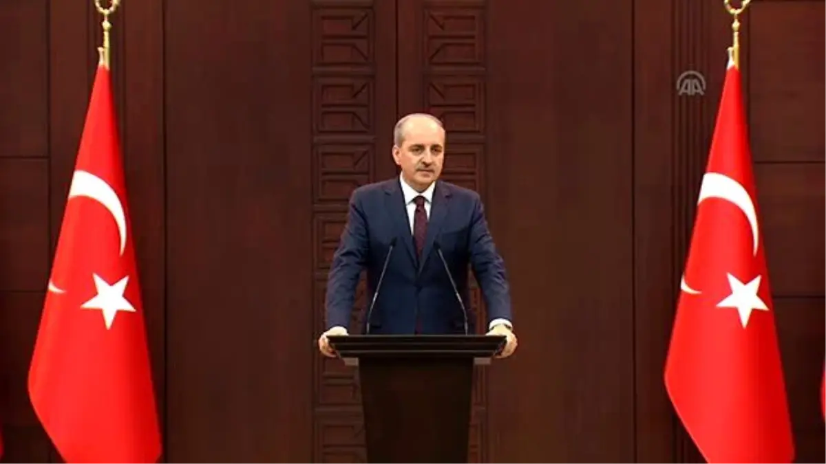 Kurtulmuş: "Sayın Cumhurbaşkanımız, Kendi Kişisel Konumunu Ortaya Koymuştur"