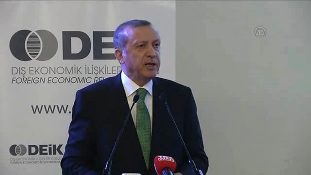 Erdoğan: \'Bizim İş Adamlarımız Turistik Seyahat Yapmayacaktır, Netice Alacaktır\'