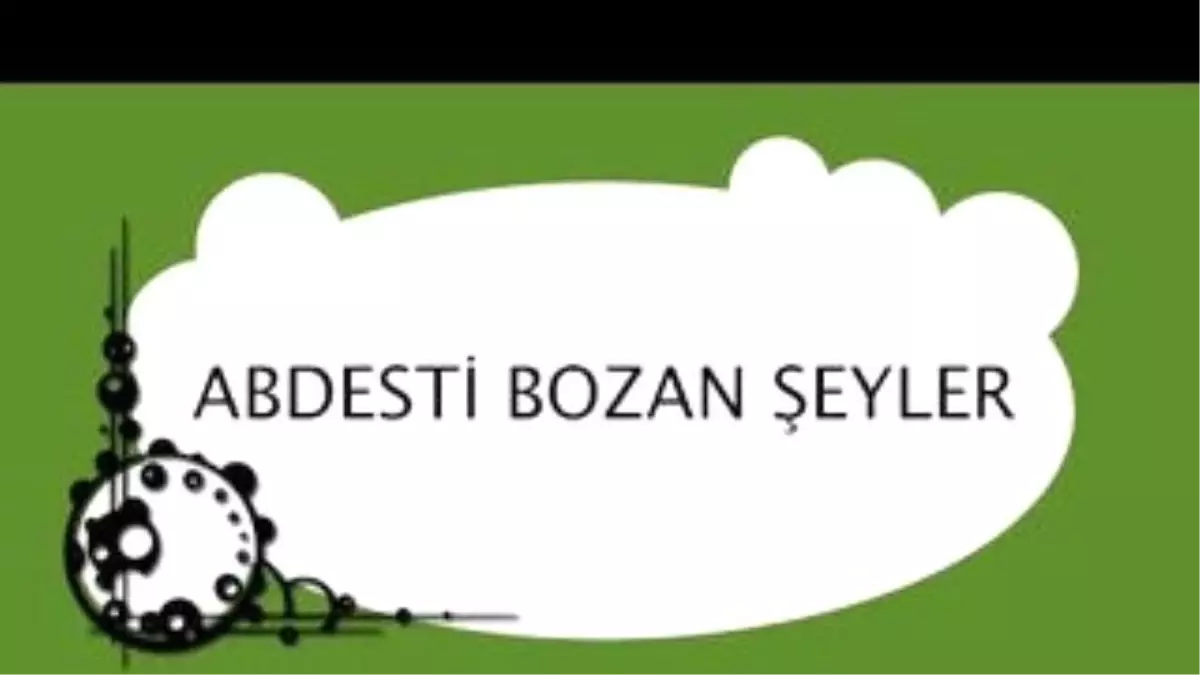 Abdesti Bozan Şeyler - Sorularla İslamiyet