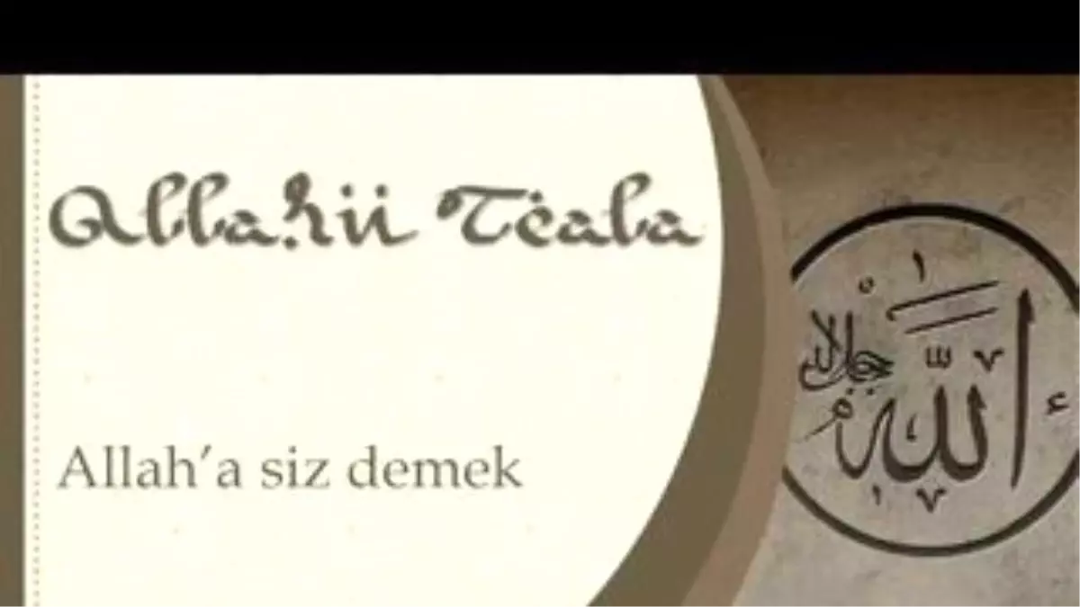 Allah\'a Siz Demek - Sorularla İslamiyet